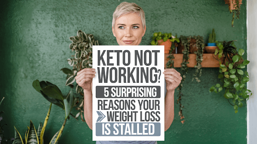 Keto Not Working? 5 Surprising Reasons Your Weight Loss is Stalled